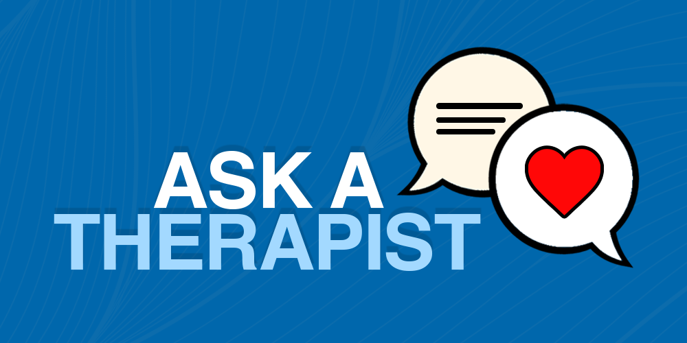 Ask A Therapist